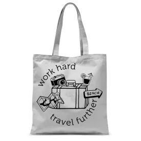 Work hard Travel further Sublimation Tote Bag